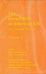 The Jewish Role in American Life: An Annual Review, Volume 3 - Barry Glassner, Barry Glassner, Hilary Taub Lachoff, Ted Merwin