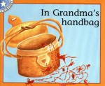 In Grandma's Handbag - Reviva Schermbrucker