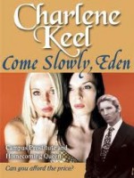 Come Slowly, Eden - Charlene Keel