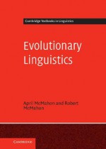 Evolutionary Linguistics - April McMahon, Robert McMahon