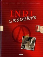 I.N.R.Il'enquête - Didier Convard, Denis Falque