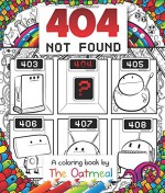 404 Not Found: A Coloring Book by The Oatmeal - The Oatmeal, Matthew Inman