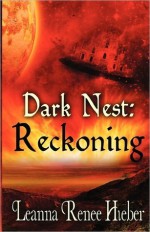 Dark Nest; Reckoning - Leanna Renee Hieber