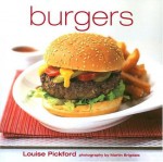 Burgers - Louise Pickford, Martin Brigdale