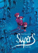 Supers (Supers #1) - Frédéric Maupomé