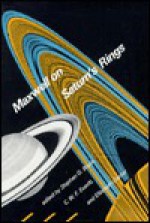 Maxwell on Saturn's Rings - James Clerk Maxwell, Stephen G. Brush, Elizabeth Garber, C.W.F. Everitt