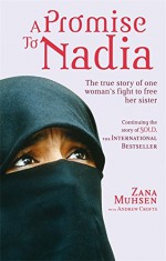 A Promise to Nadia: A True Story of a British Slave in the Yemen - Zana Muhsen