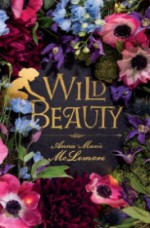 Wild Beauty - Anna-Marie McLemore