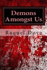 Demons Amongst Us (The Book of Demons Saga #2) - Raquel Dove