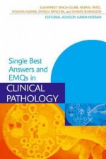 SBAs and EMQs in Clinical Pathology - Dubb, Manek, Shamoon, Zeloof, Meeran, Sukhpreet Singh Dubb