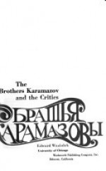 The Brothers Karamozov and the Critics - Edward Wasiolek