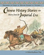 Chinese History Stories Volume 2: Stories from the Imperial Era (Treasures of China) - Renee Ting, Qian Jifang