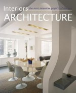 Interiors Architecture: The Most Innovative Projects of the Year - Loft Publications