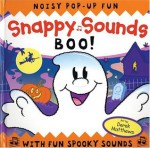 Snappy Sounds: Boo! Noisy Pop-Up Fun with Fun Spooky Sounds - Beth Harwood, Derek Matthews