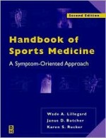 Handbook of Sports Medicine: A Symptom-Oriented Approach - Wade A. Lillegard, Wade A. Lillegard