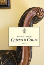 Queen's Court - Edward O. Phillips