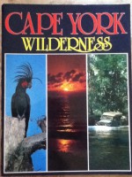 Cape York Wilderness - Graham Wood, Peter Erbe