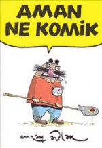 Aman Ne Komik - Emrah Ablak