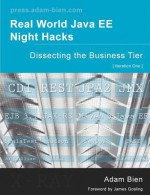 Real World Java Ee Night Hacks Dissecting The Business Tier - Adam Bien