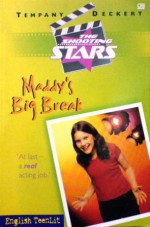 Maddy's Big Break (The Shooting Star, #2) - Tempany Deckert