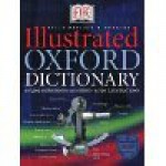 DK Illustrated Oxford Dictionary - David Alderton, Jonathan Metcalf