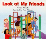 Look at My Friends, Grade 3: Level A - Patricia Almada, Anni Matsick