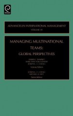 Managing Multinational Teams, Volume 18: Global Perspectives (Advances in International Management) - Joseph Cheng, Et Al Shapiro Et Al