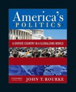 America's Politics: A Diverse Country in a Globalizing World - John T. Rourke