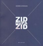 Zid după zid - Monica Rohan