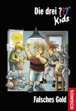 Die drei ??? Kids, 34, Falsches Gold (drei Fragezeichen Kids) (German Edition) - Boris Pfeiffer, Kim Schmidt