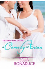 A Comedy of Erinn - Celia Bonaduce