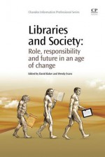 Social Responsibility And The Role Of The Public Library - James Henri, Wendy Evans