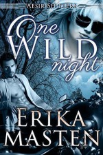 One Wild Night (An Aesir Shifters BBW Romance Book 2) - Erika Masten