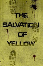 The Salvation of Yellow (NSR: The Silence, #1) - Kenneth A. Mugi