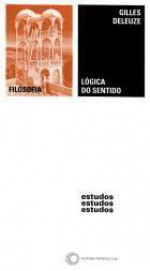 Lógica do Sentido - Gilles Deleuze, Luiz Roberto Salinas Fortes