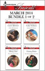 Harlequin Presents March 2014 - Bundle 1 of 2: A Prize Beyond Jewels\Pretender to the Throne\Enthralled by Moretti\The Woman Sent to Tame Him - Carole Mortimer, Maisey Yates, Cathy Williams, Victoria Parker