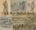 Civil War Sketch Book: Drawings from the Battlefront - Harry L. Katz, Vincent Virga, Alan Brinkley