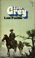 The Lost Pueblo - Zane Grey, Doug Grad