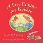 A Fire Engine for Ruthie - Lesléa Newman, Cyd Moore