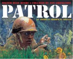 Patrol: An American Soldier in Vietnam - Walter Dean Myers, Ann Grifalconi