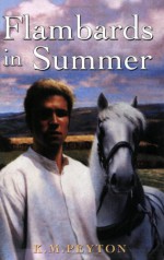 Flambards in Summer - K. M. Peyton