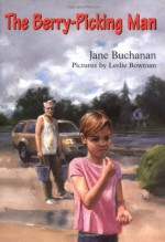 The Berry-Picking Man - Jane Buchanan