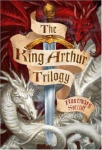 The King Arthur Trilogy - Rosemary Sutcliff