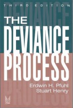 The Deviance Process - Erdwin H. Pfuhl, Stuart Henry