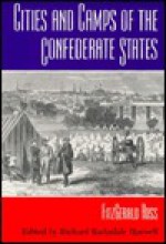 Cities and Camps of the Confederate States - Fitzgerald Ross, Richard Barksdale Harwell