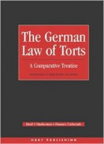 German Law of Torts: A Comparative Treatise - Hannes Unberath