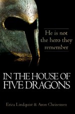 In the House of Five Dragons - Erica Lindquist, Aron Christensen