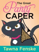 The Great Panty Caper (Shultz Sisters Mysteries) - Tawna Fenske