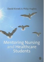 Mentoring Nursing And Healthcare Students - David Kinnell, Philip Hughes