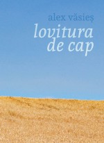 lovitura de cap - Alex Văsieş